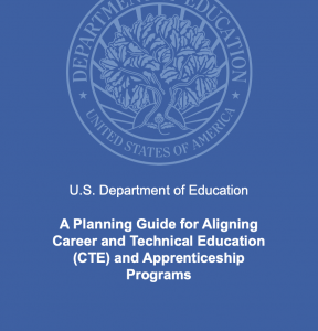 A Planning Guide for Aligning Career and Technical Education (CTE) and Apprenticeship Programs