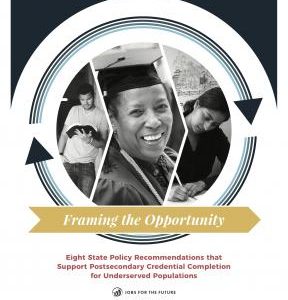 Framing the Opportunity: Eight State Policy Recommendations that Support Postsecondary Credential Completion for Underserved Populations