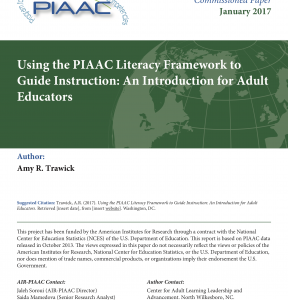 Using the PIAAC Literacy Framework to Guide Instruction: An Introduction for Adult Educators